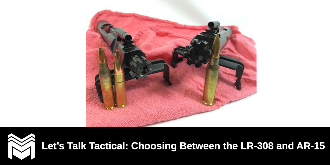 Let’s Talk Tactical: Choosing Between the LR-308 and AR-15