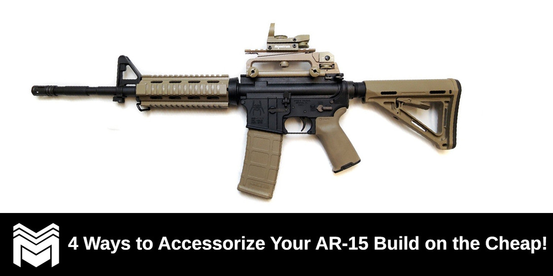 4 Ways to Accessorize Your AR-15 Build on the Cheap!