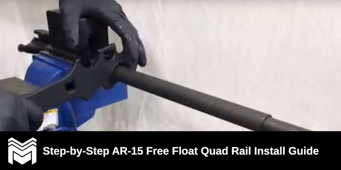 Step-by-Step AR-15 Free Float Quad Rail Install Guide