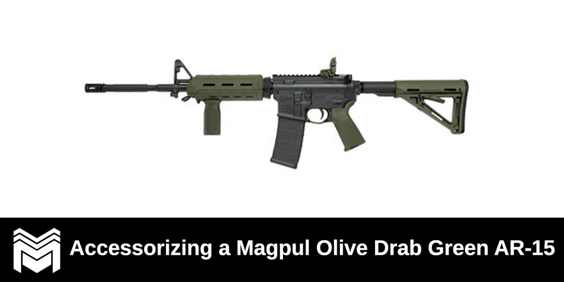 Accessorizing a Magpul Olive Drab Green AR-15