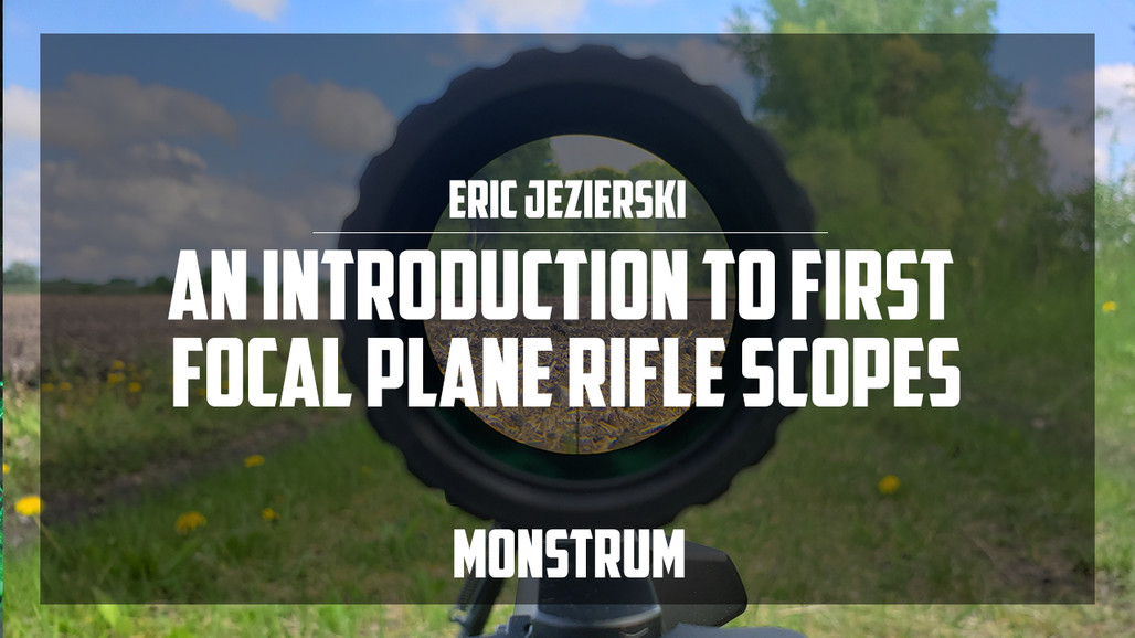 An Introduction to First Focal Plane Rifle Scopes
