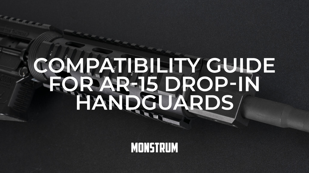 Compatibility Guide for AR-15 Drop-in Handguards