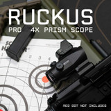 Ruckus Pro 4x Prism Scope with Shake Awake Optics Monstrum