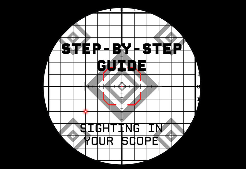 Step-by-Step Guide: Sighting A Scope